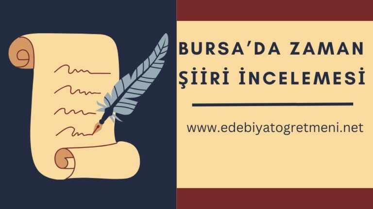 Bursada Zaman Şiiri İncelemesi Ne Anlatıyor Konusu Nedir Edebiyat